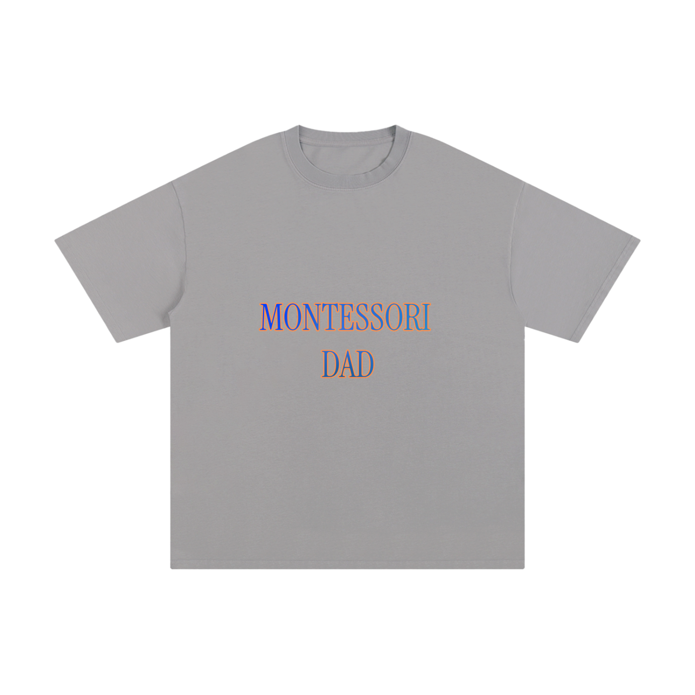"Montessori Dad" Pure Cotton T-Shirt